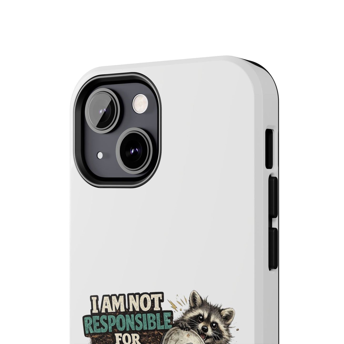 Not Responsible Raccoon Phone Case — Tough & Cute Protective Phone Cover