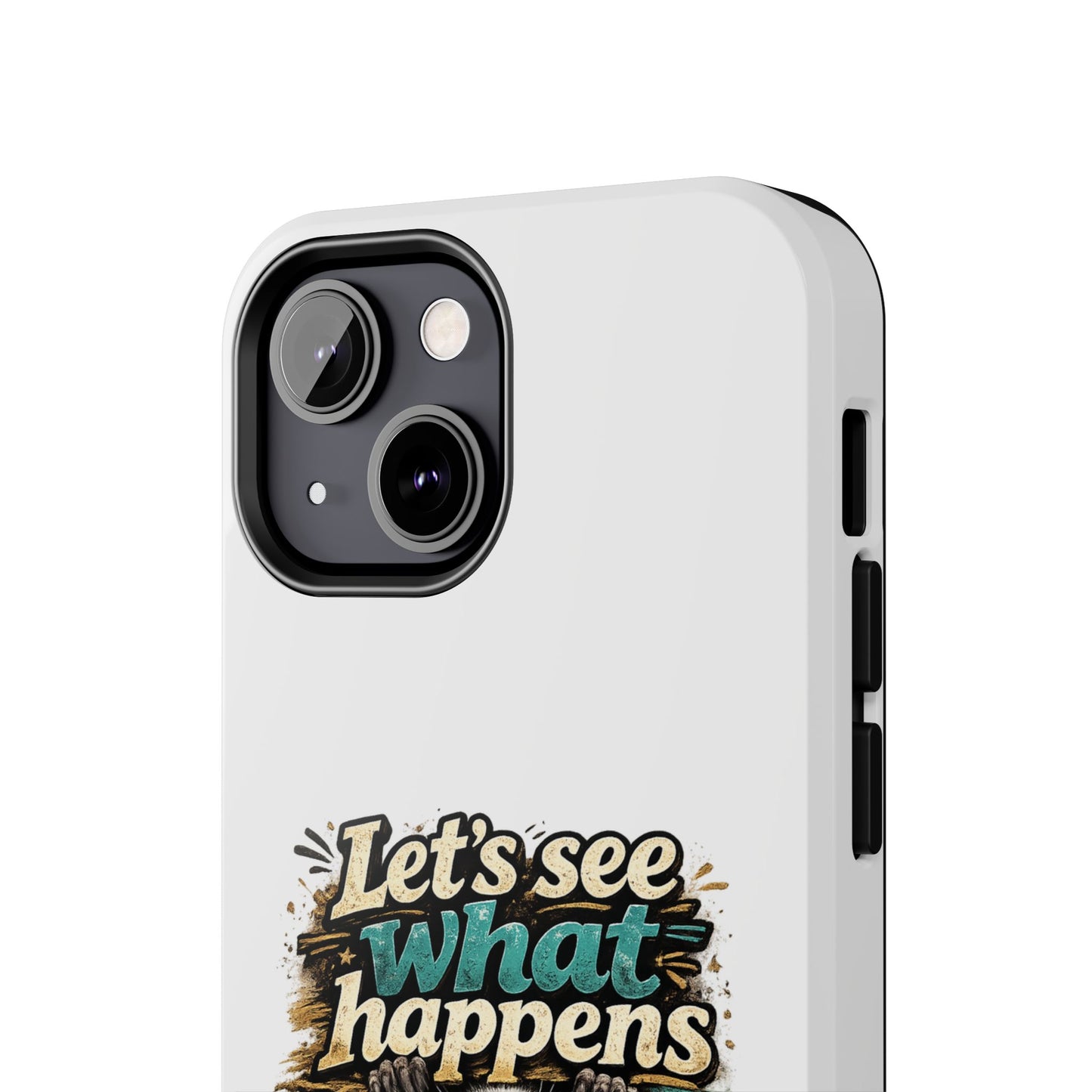 Let's See What Happens Raccoon Phone Case — Tough & Cute Protective Phone Cover