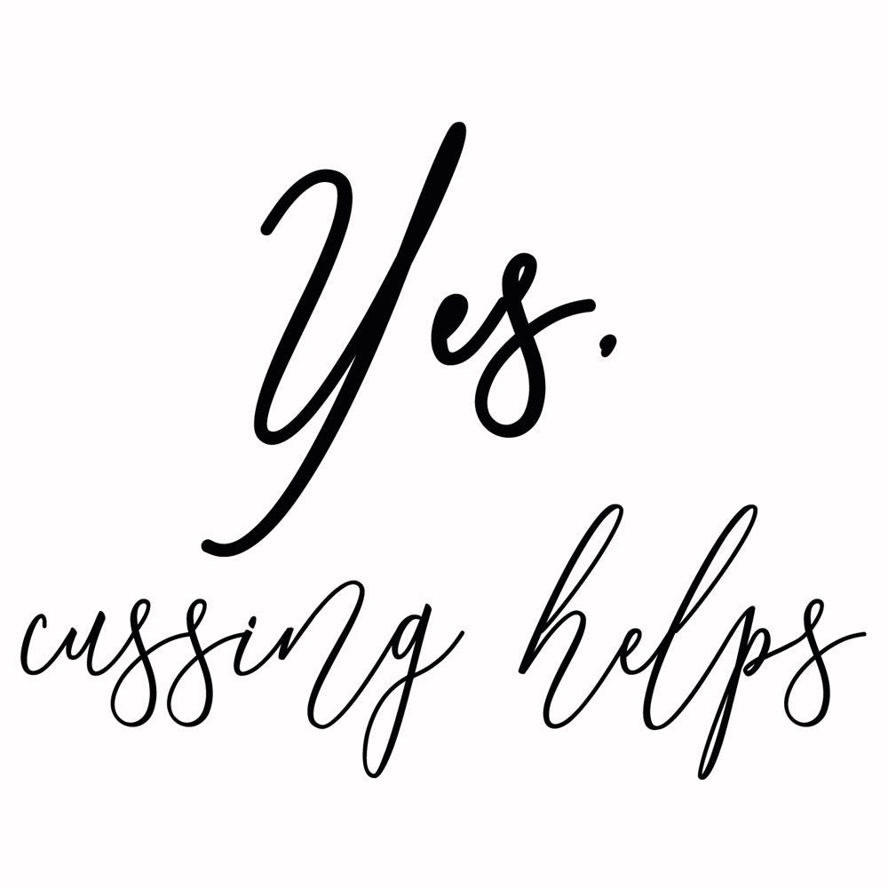 Cussing Helps