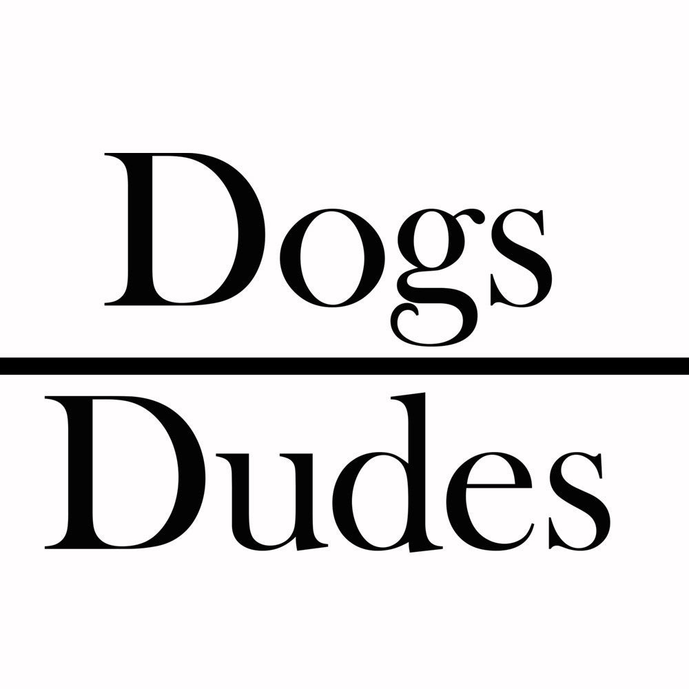 Dogs over Dudes