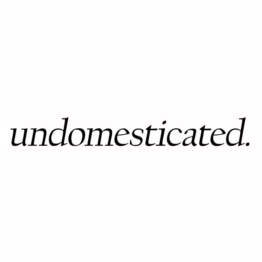 Undomesticated