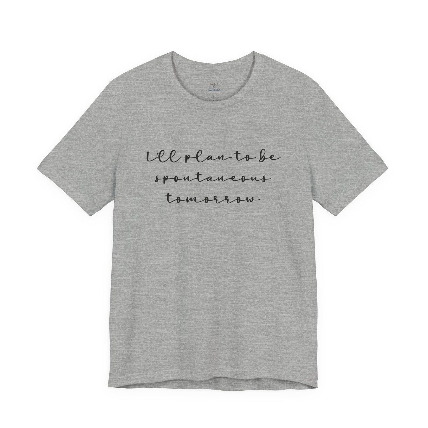 Spontaneous Tee