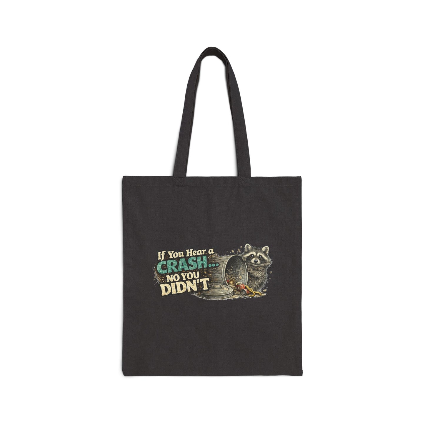 No You Didn't Canvas Tote Bag