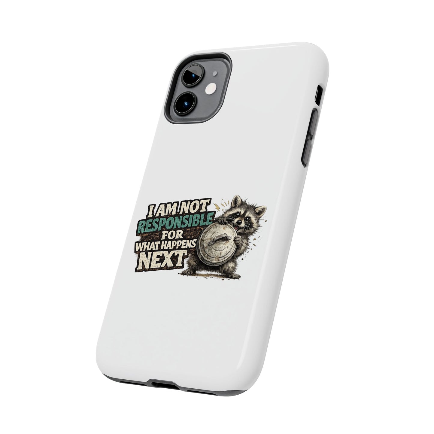 Not Responsible Raccoon Phone Case — Tough & Cute Protective Phone Cover