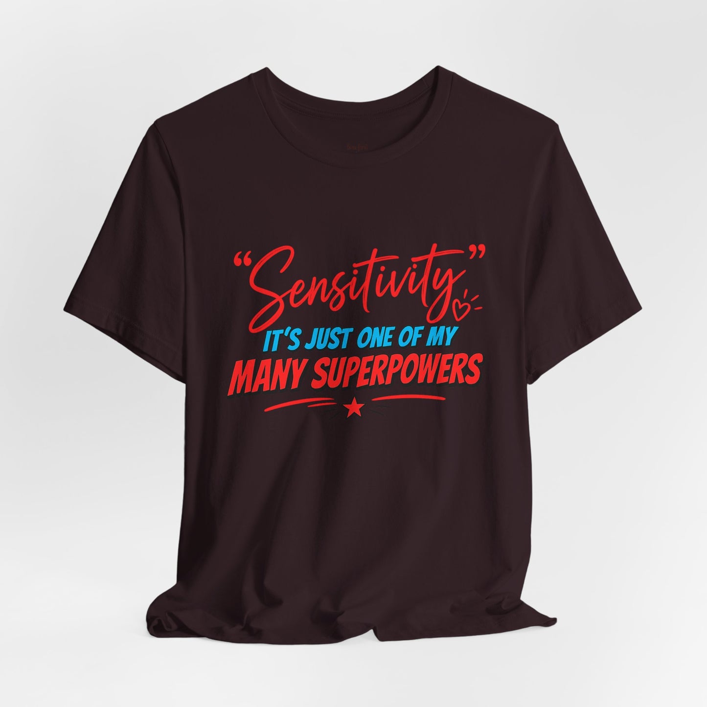 Sensitivity Superpower T-Shirt