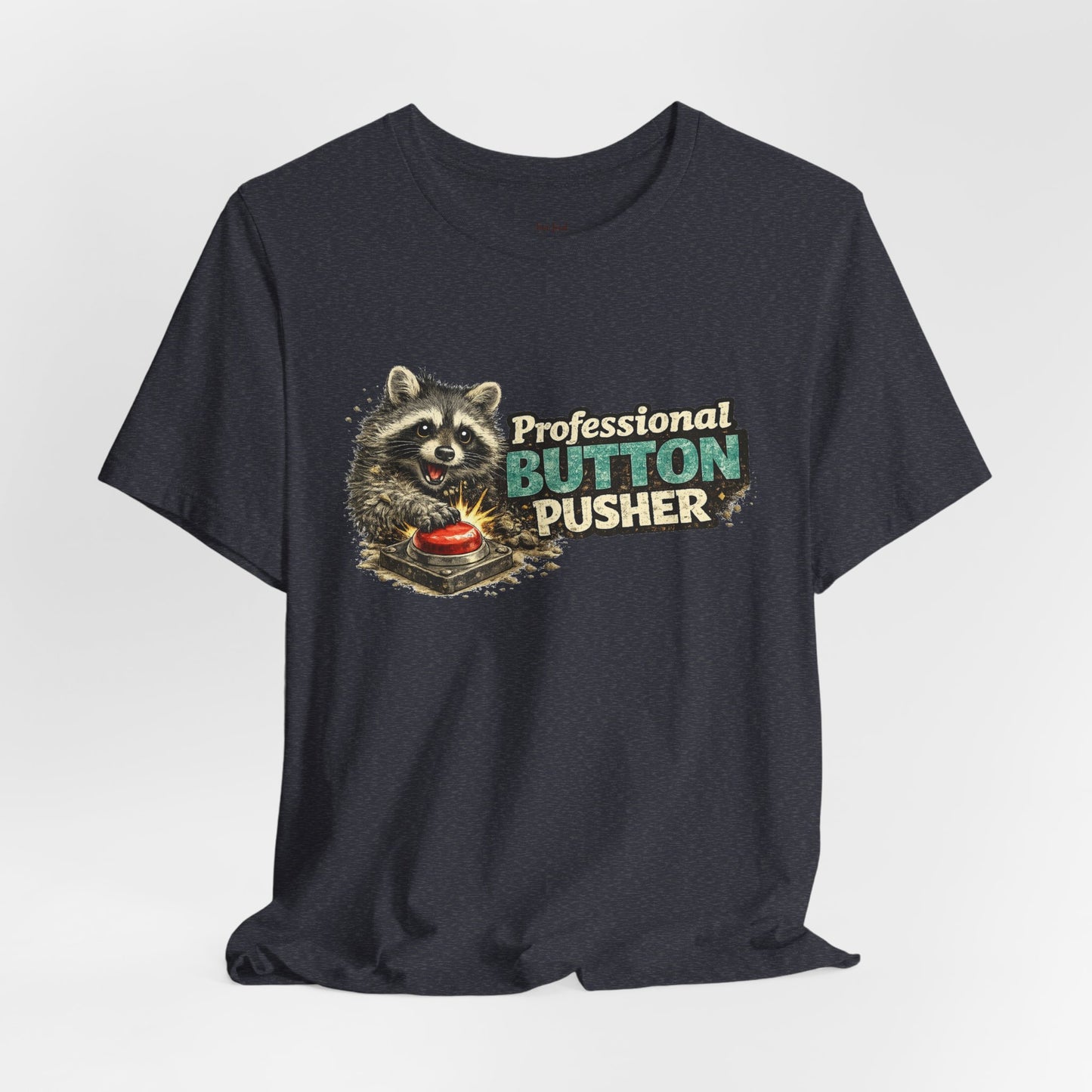 Professional Button Pusher T-Shirt
