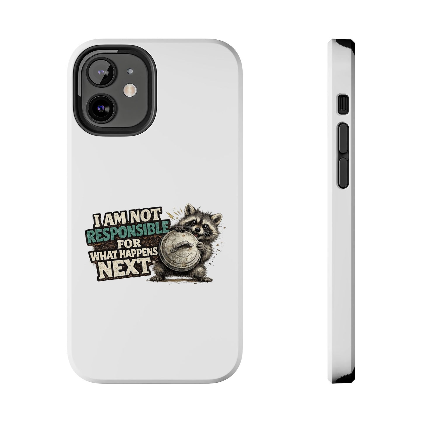 Not Responsible Raccoon Phone Case — Tough & Cute Protective Phone Cover