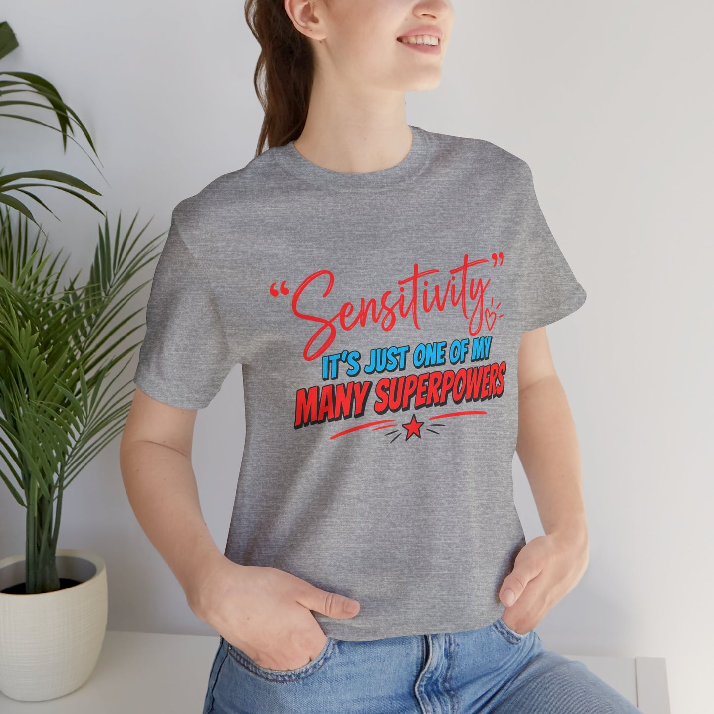 Sensitivity Superpower T-Shirt