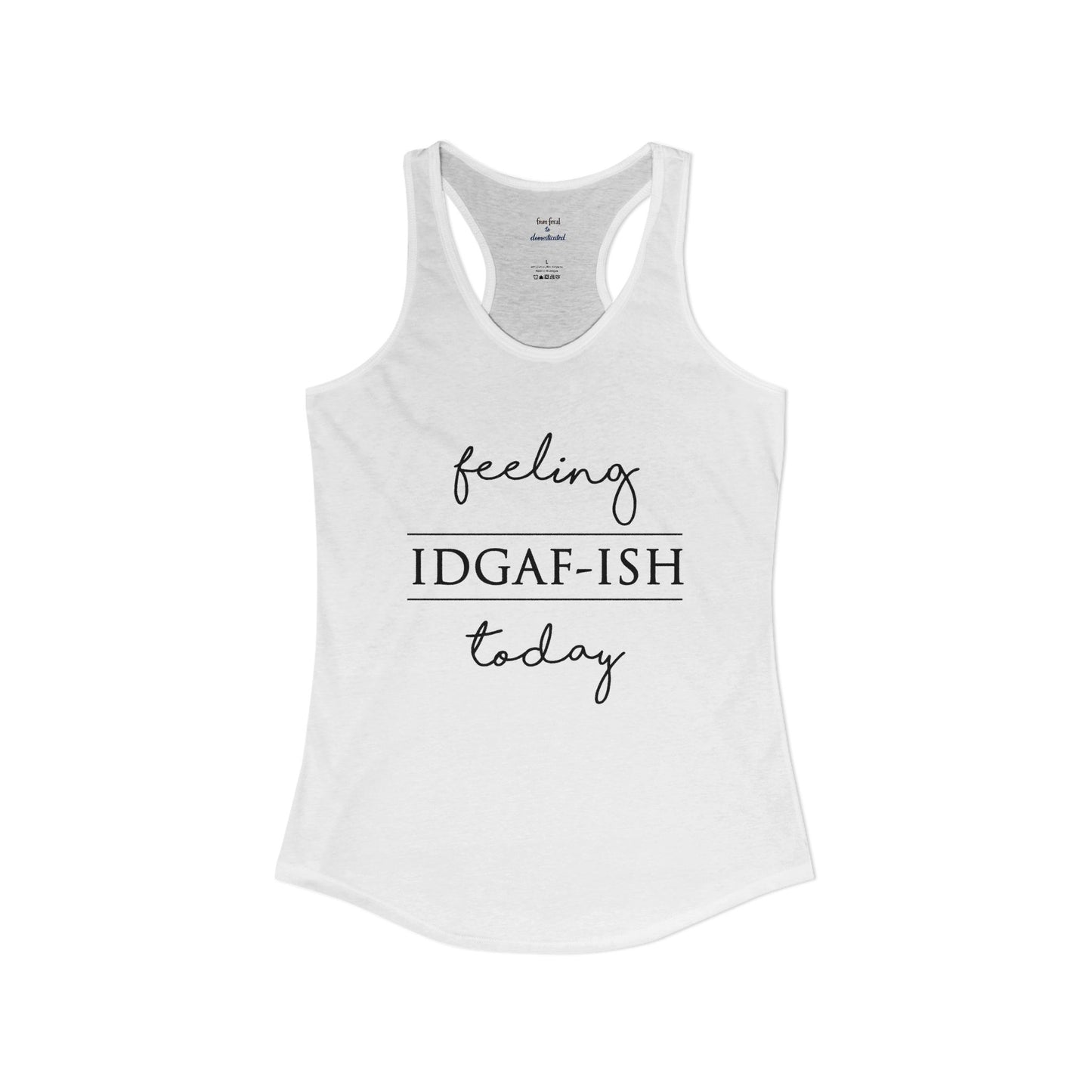 IDGAF-ish Racerback Tank