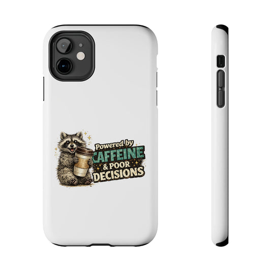 Poor Decisions Raccoon Phone Case — Tough & Cute Protective Phone Cover