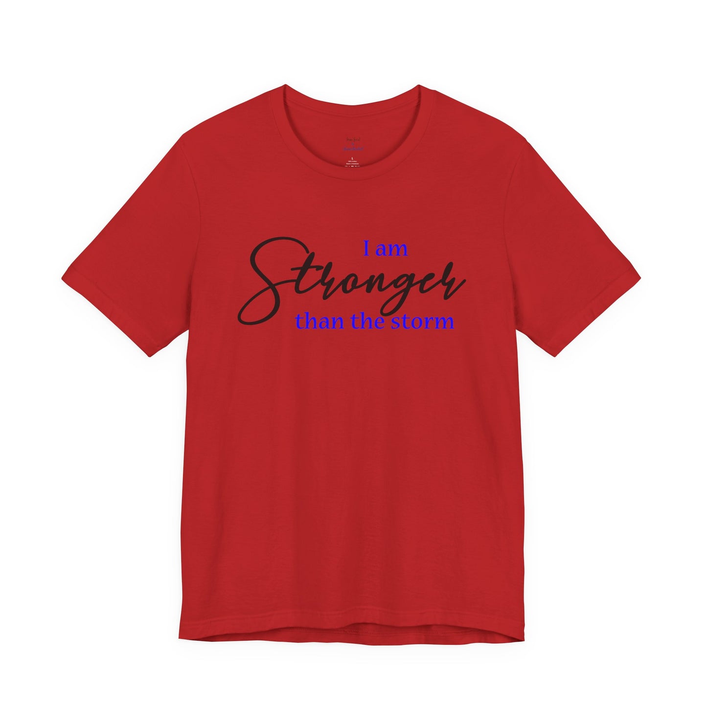"Stronger Than The Storm" Inspirational Tee