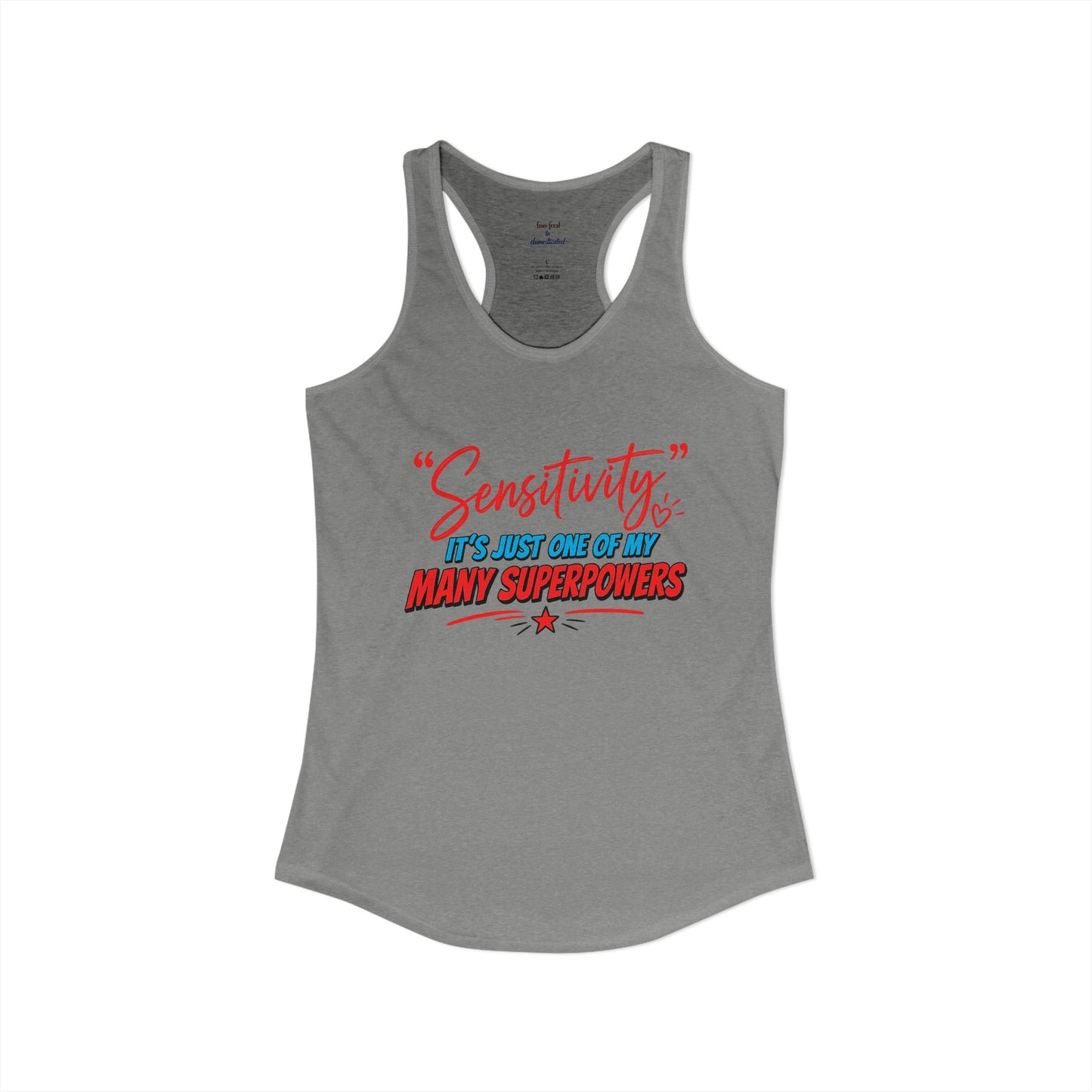 Sensitivity Superpower Racerback Tank