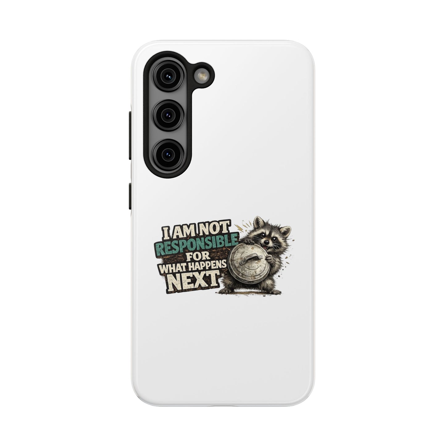 Not Responsible Raccoon Phone Case — Tough & Cute Protective Phone Cover