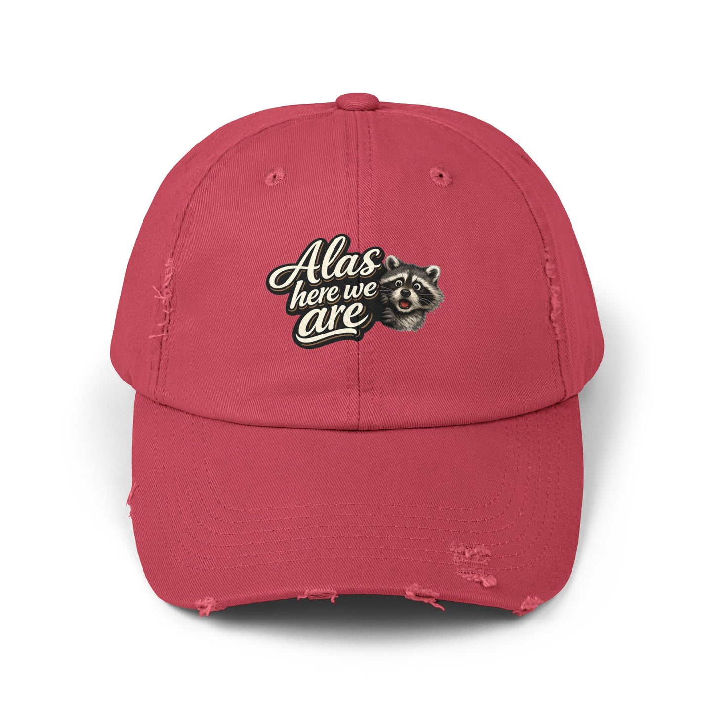 Alas Here We Are Distressed Cap — Raccoon Mom/Dad Funny Dad Hat