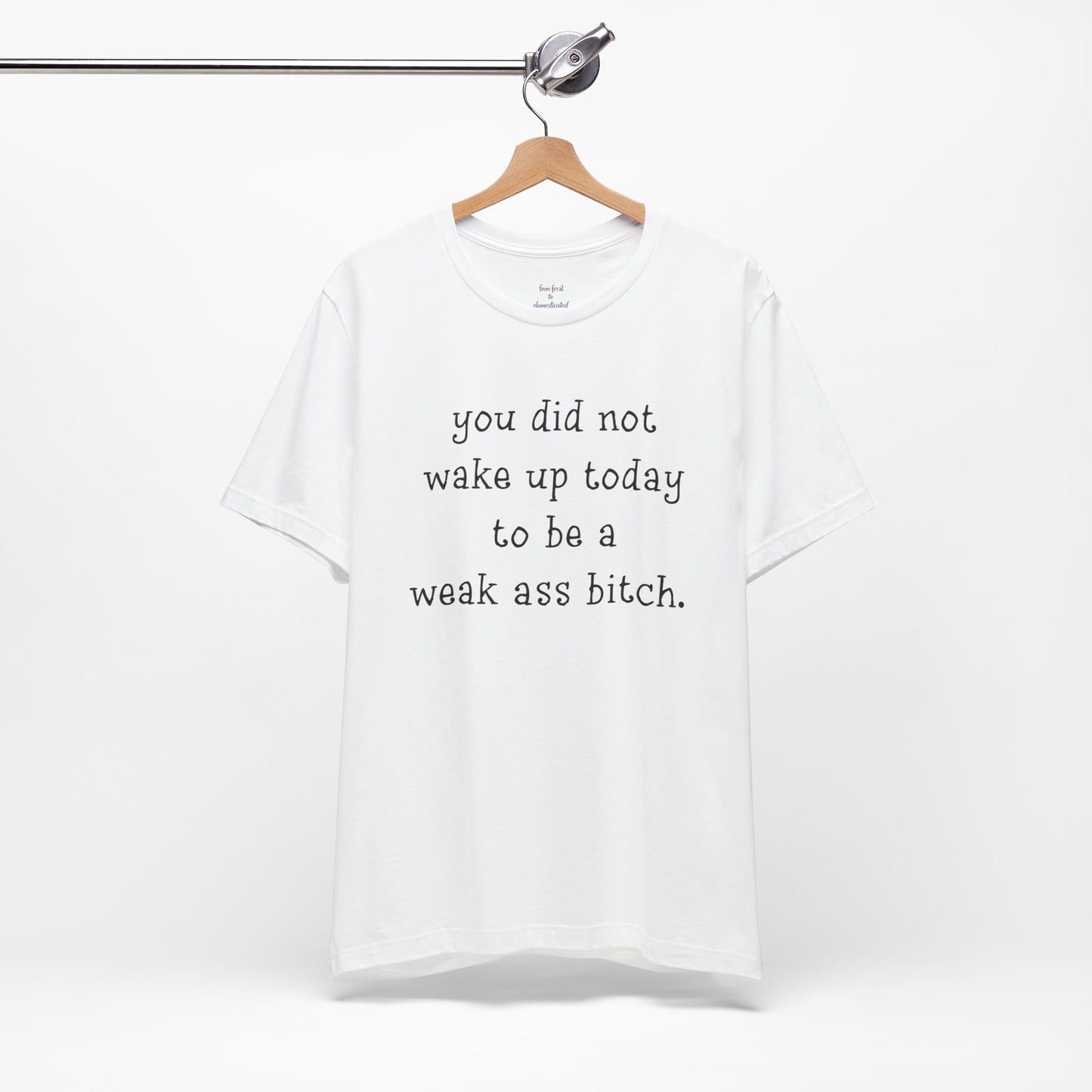 Weakass Tee