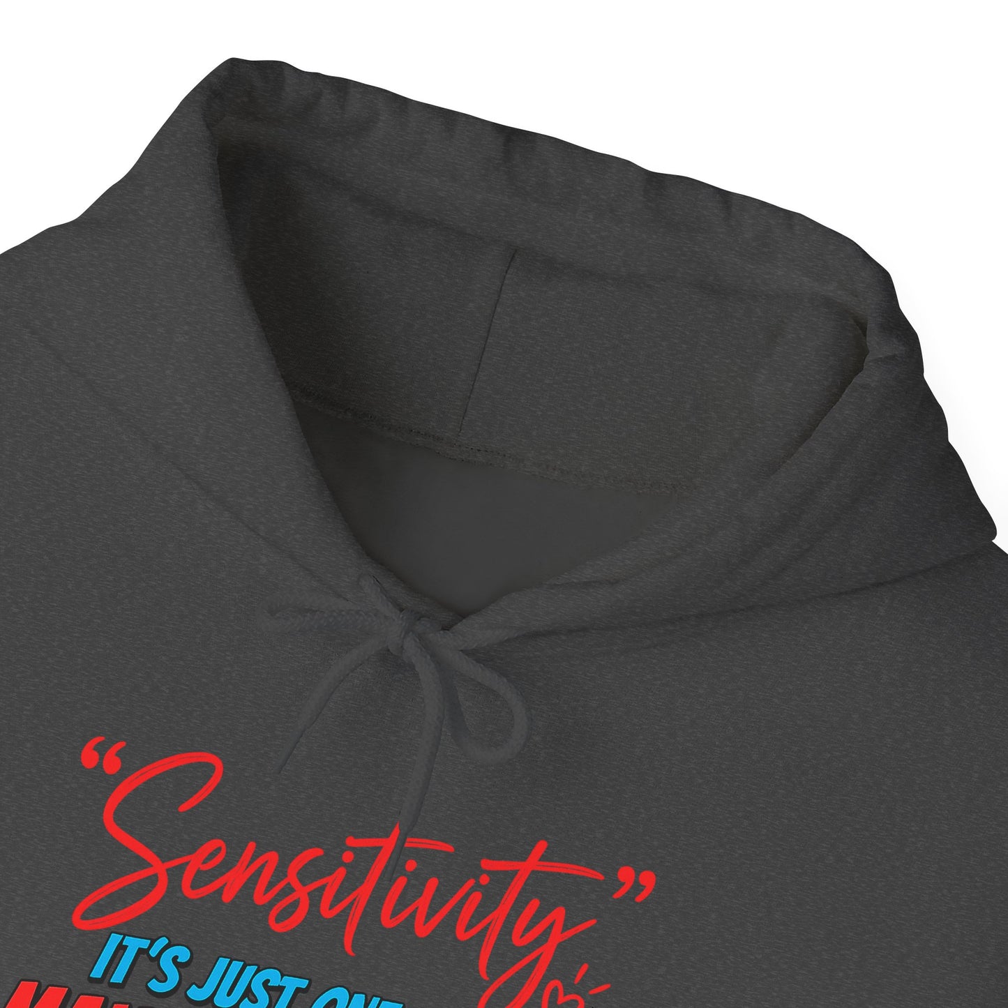 Sensitivity: It’s Just One of My Many Superpowers Hoodie