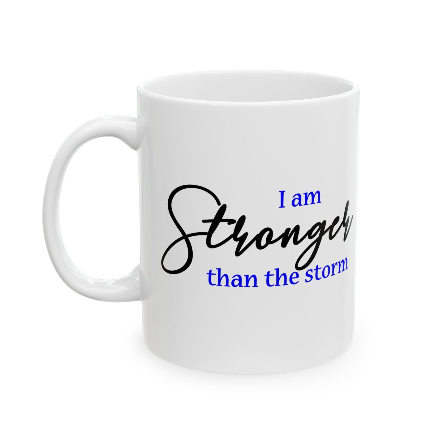 "Stronger" Ceramic Mug  (11oz & 15oz)