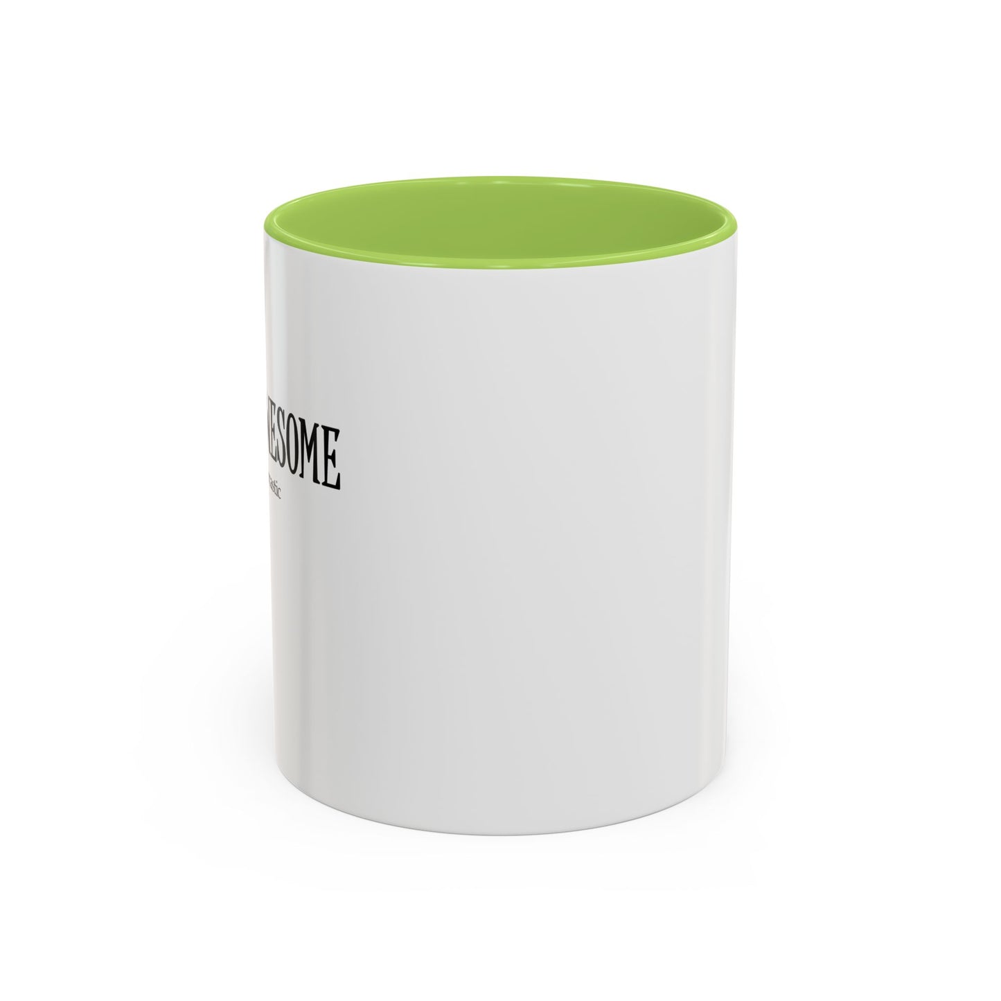 You're Awesome | I'm sarcastic Accent Coffee Mug
