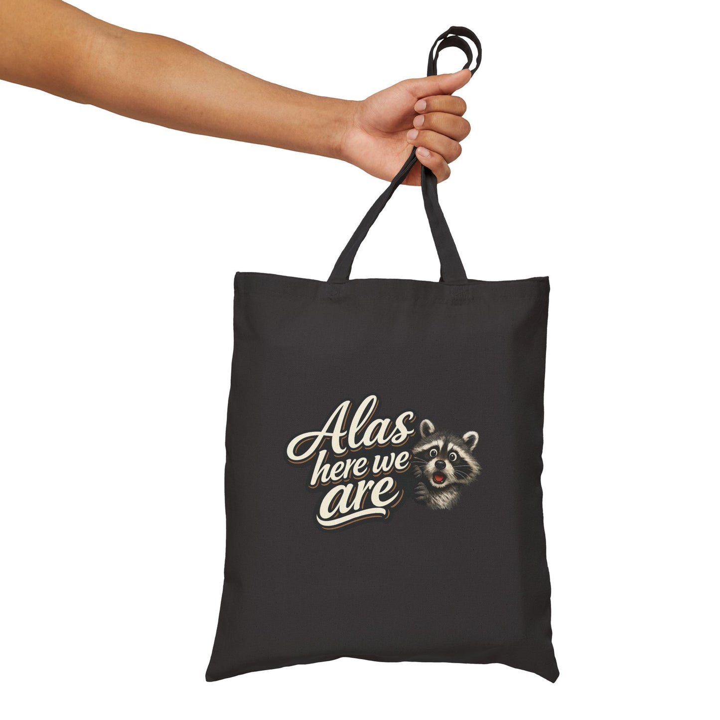 Alas Here We Are Canvas Tote Bag