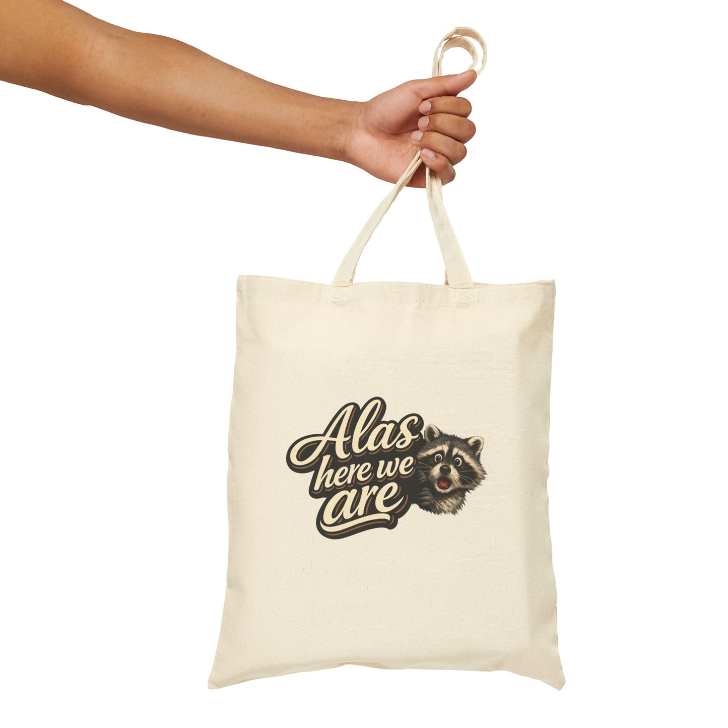 Alas Here We Are Canvas Tote Bag