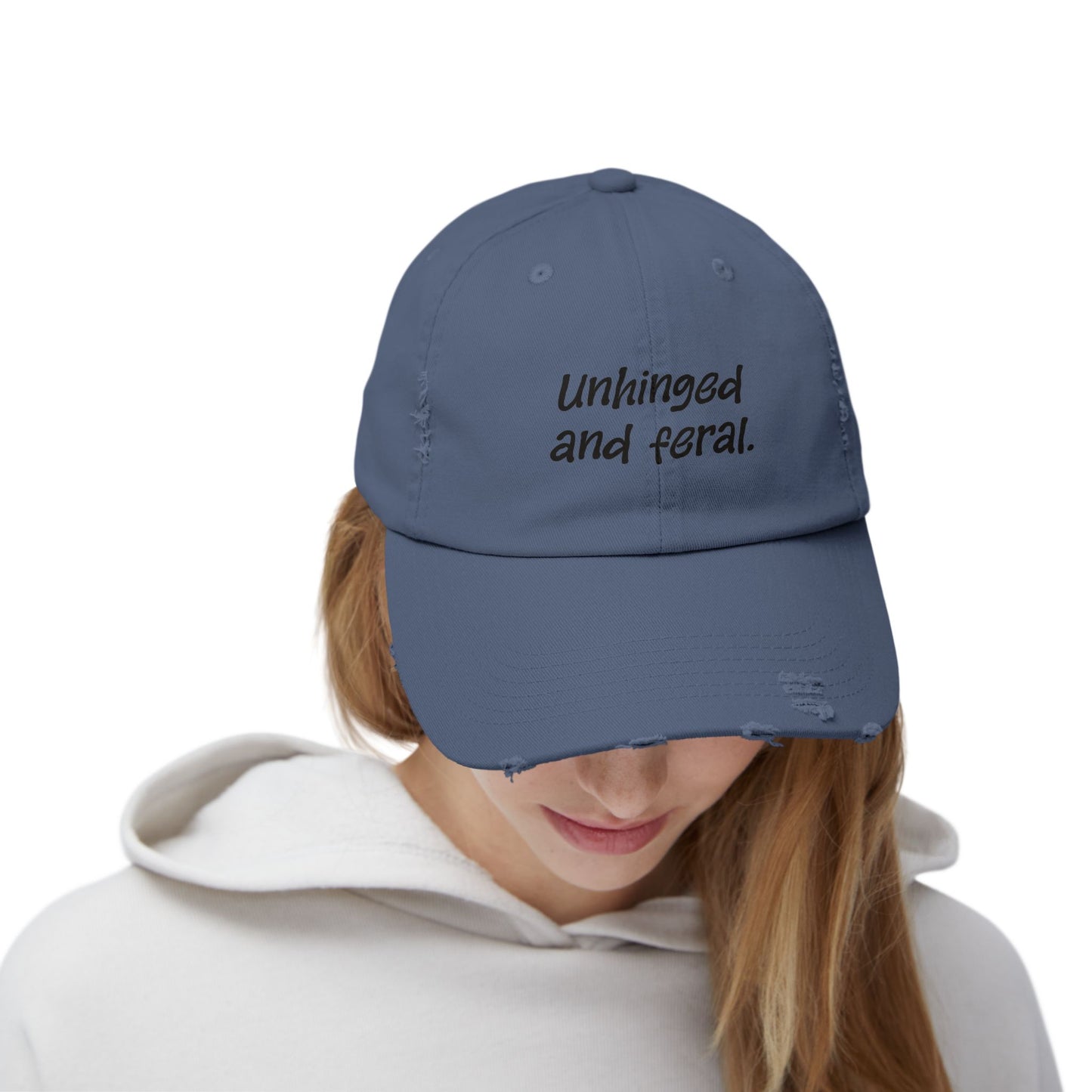 "Unhinged and Feral" Distressed Cap —  Funny Truth Hat