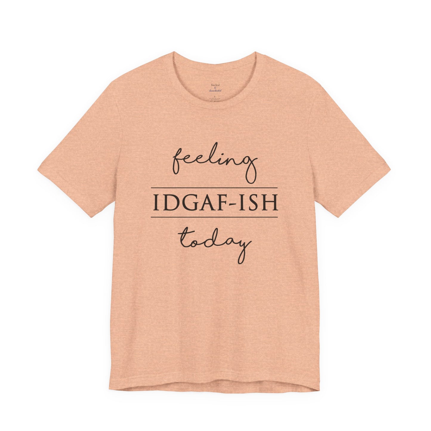 IDGAF-ish Tee