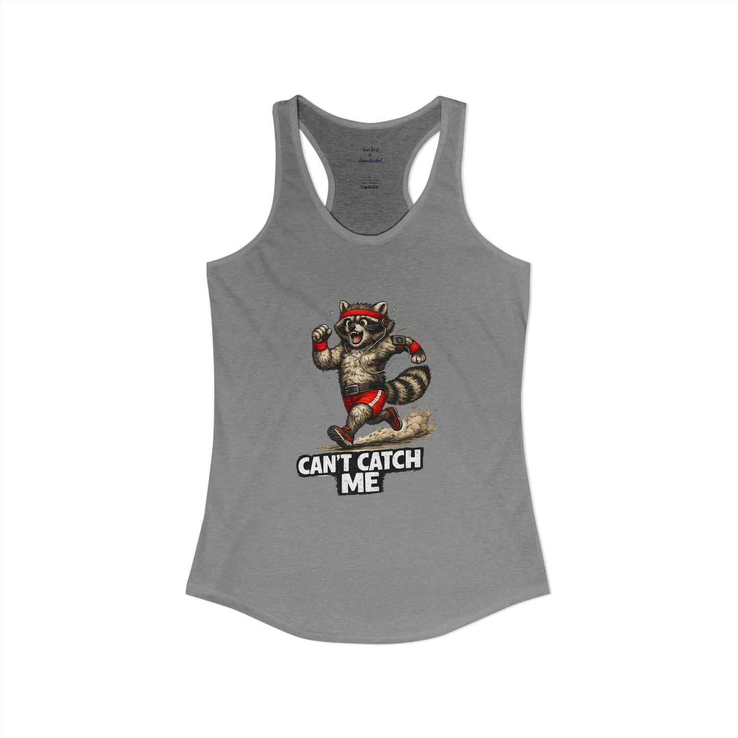 Can't Catch Me Racerback Tank