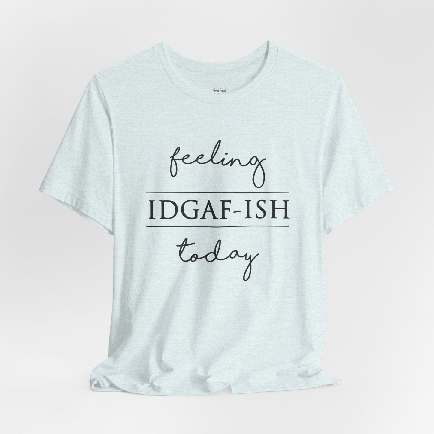 IDGAF-ish Tee
