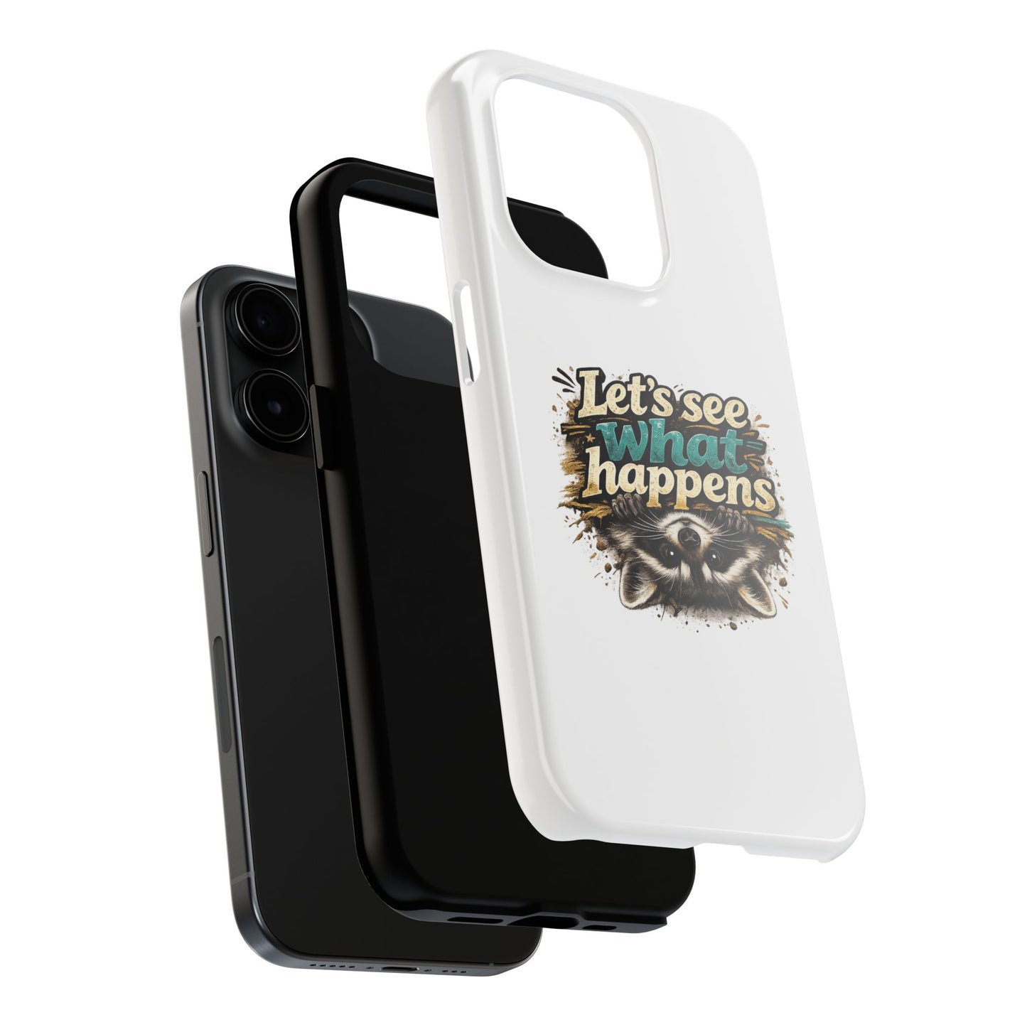 Let's See What Happens Raccoon Phone Case — Tough & Cute Protective Phone Cover