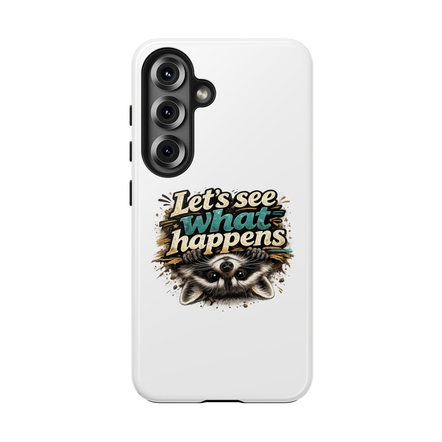 Let's See What Happens Raccoon Phone Case — Tough & Cute Protective Phone Cover