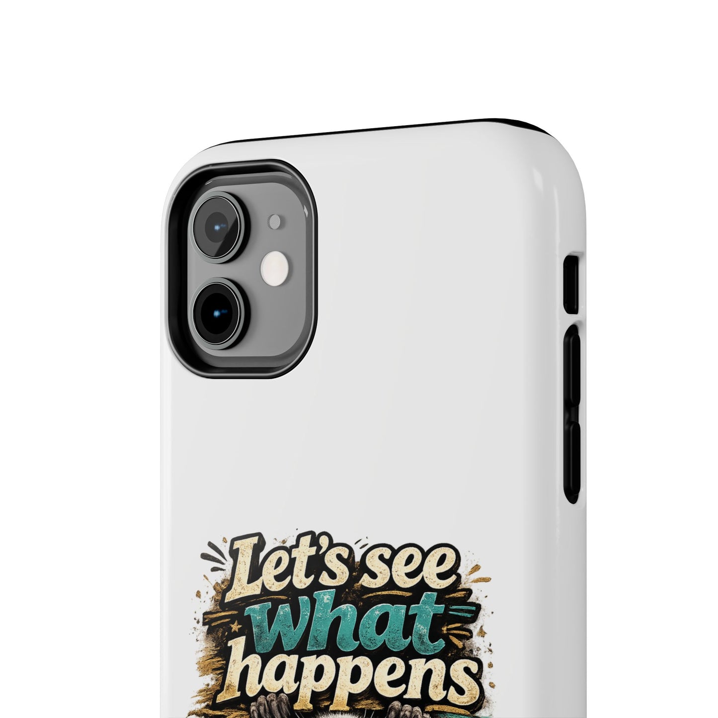 Let's See What Happens Raccoon Phone Case — Tough & Cute Protective Phone Cover