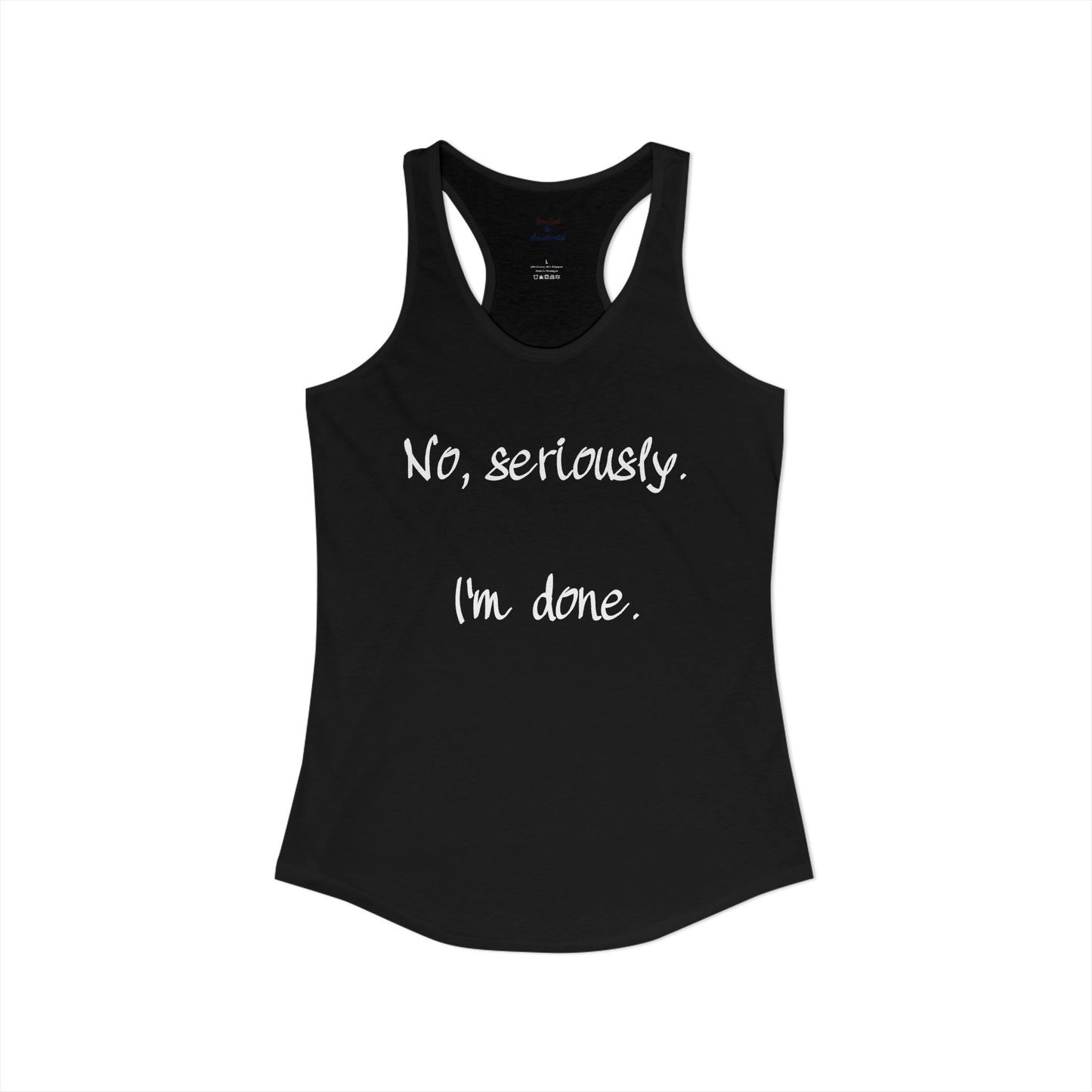 I'm Done Racerback Tank
