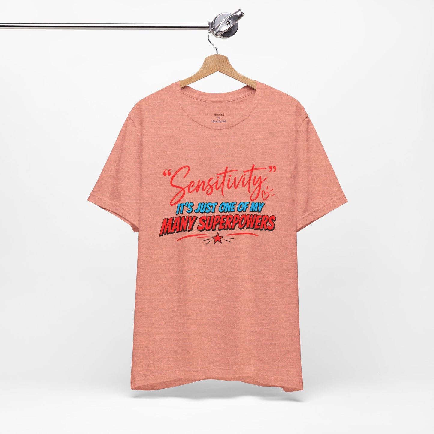 Sensitivity Superpower T-Shirt