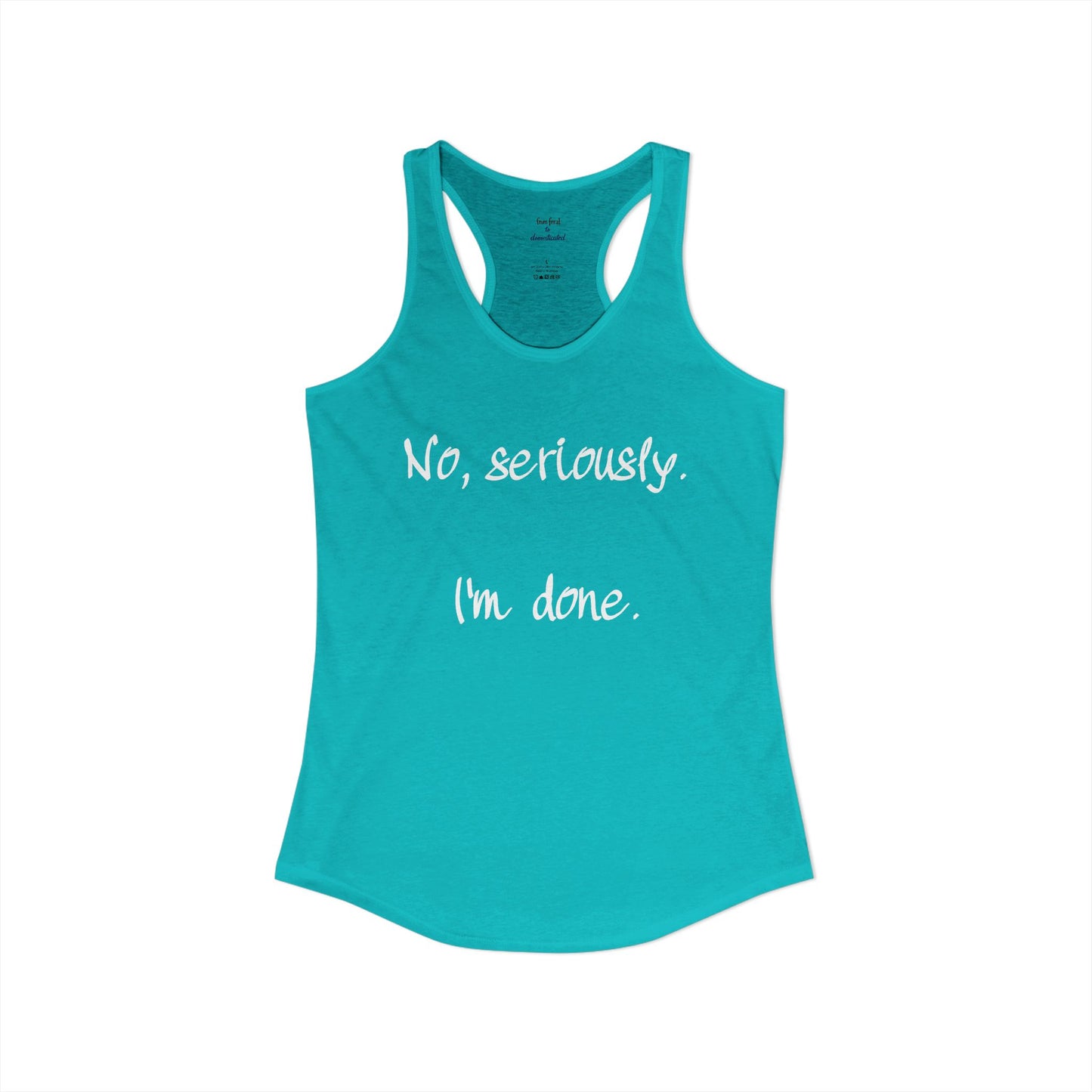 I'm Done Racerback Tank