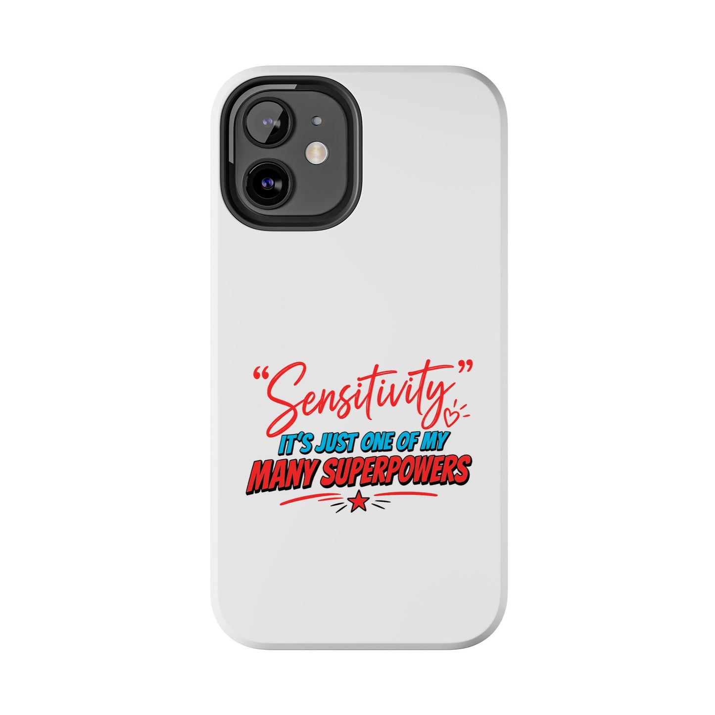 "Sensitivity: it’s just one of my many superpowers” Protective Phone Cover