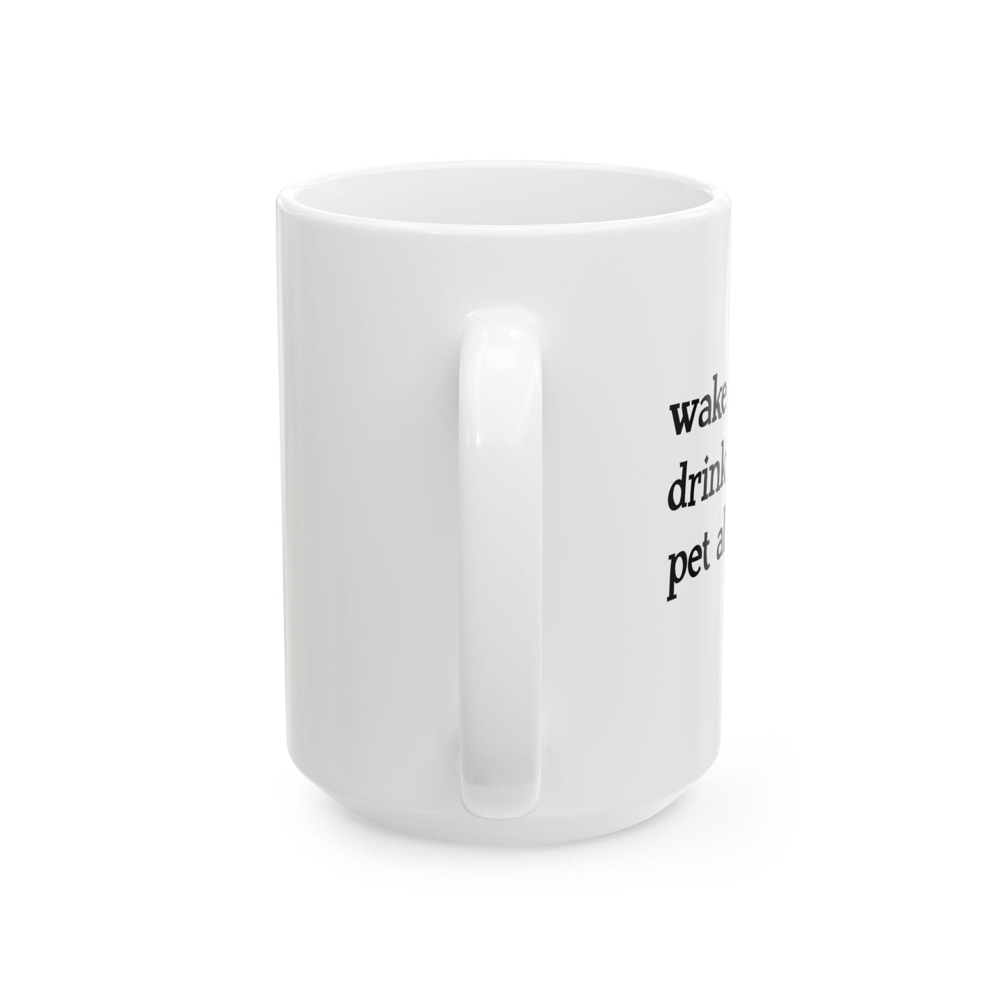 "Wake Up Routine" Ceramic Mug  (11oz & 15oz)