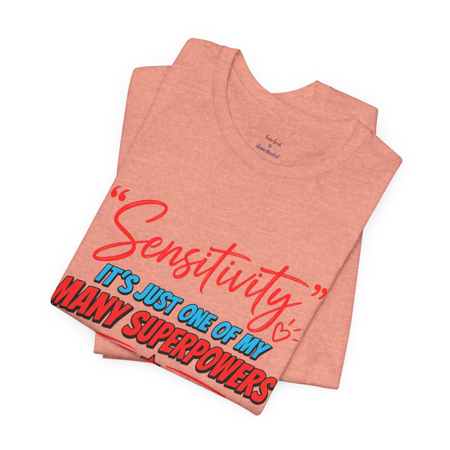 Sensitivity Superpower T-Shirt