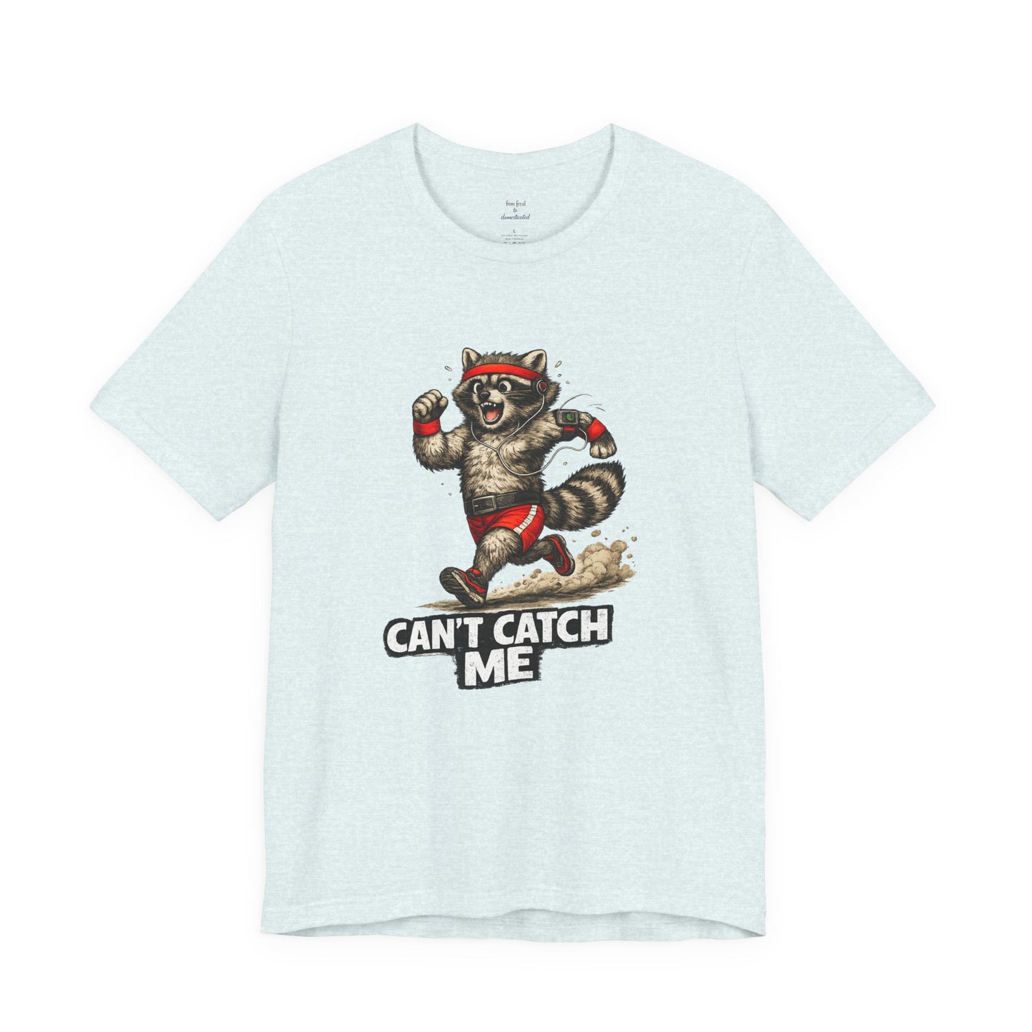 Can't Catch Me Raccoon T-shirt