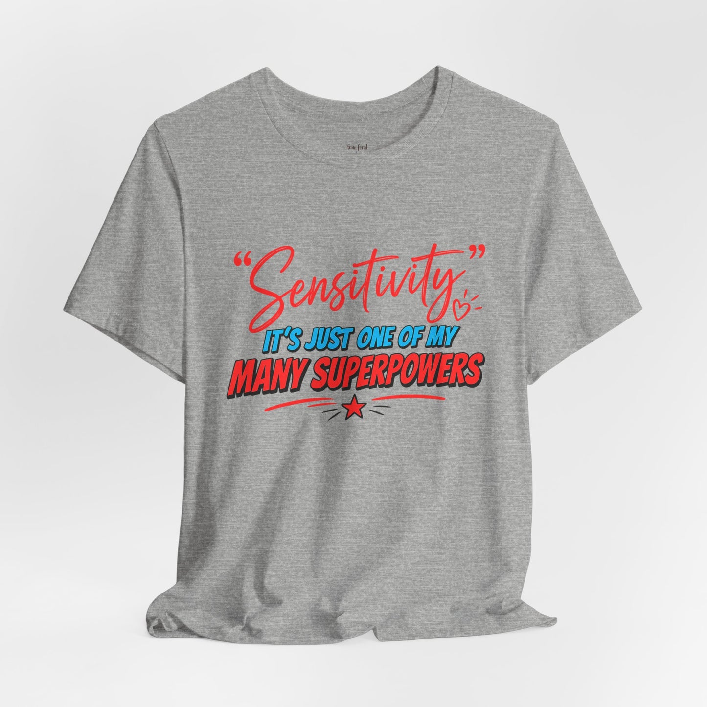 Sensitivity Superpower T-Shirt