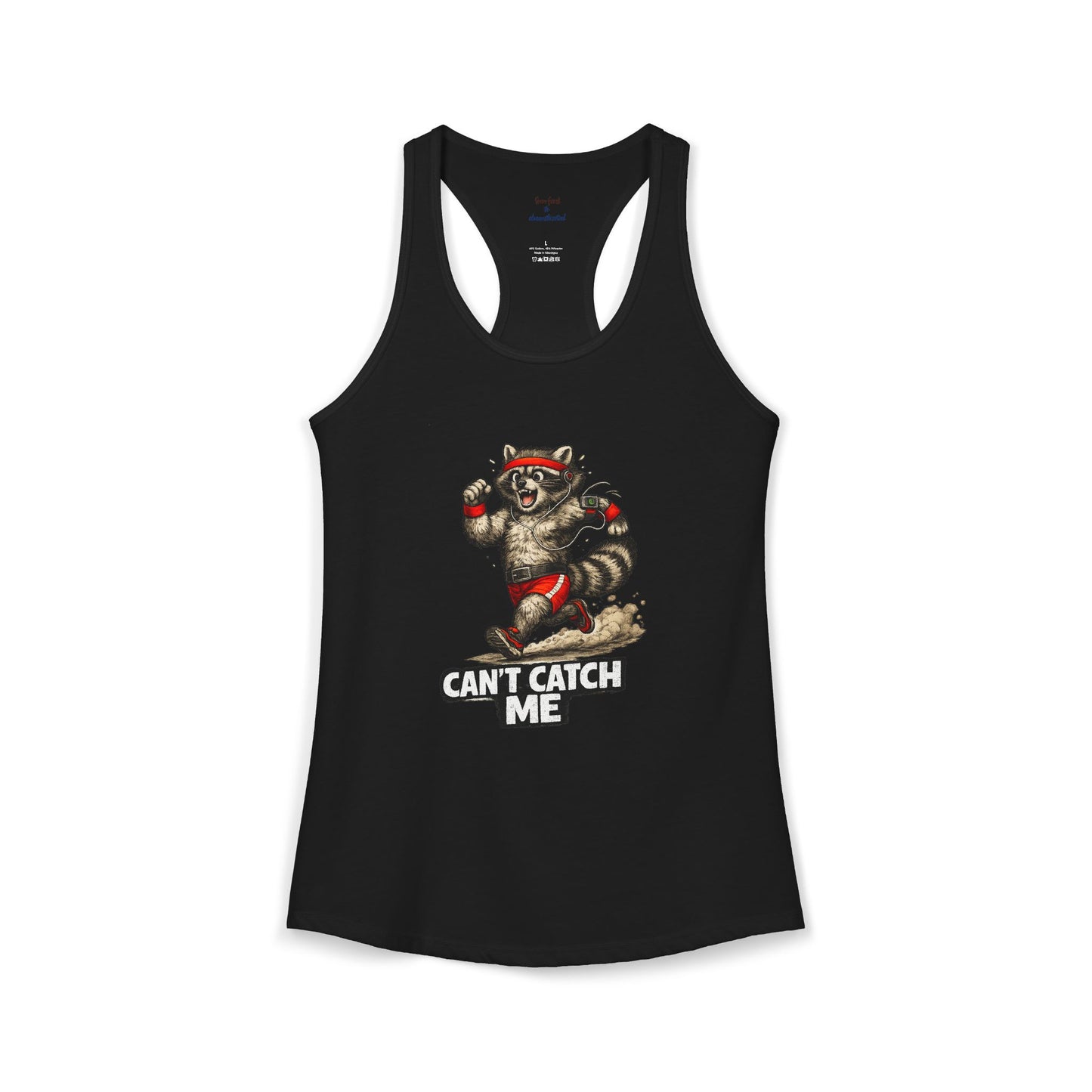 Can't Catch Me Racerback Tank