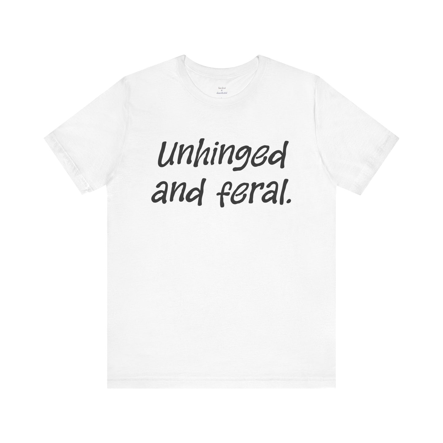 Unhinged Tee