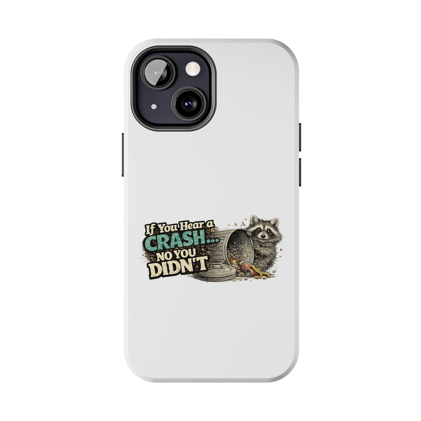 No You Didn't Raccoon Phone Case — Tough & Cute Protective Phone Cover
