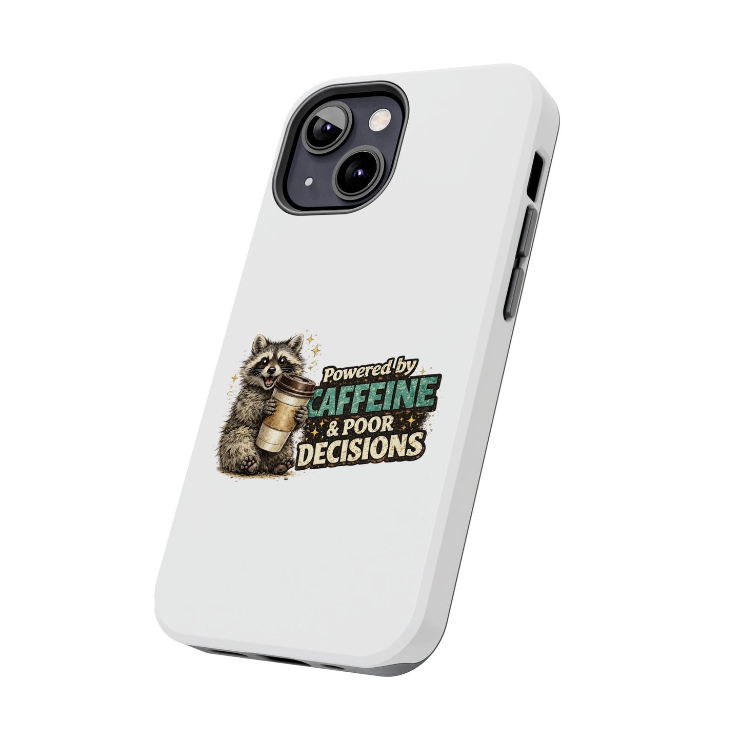 Poor Decisions Raccoon Phone Case — Tough & Cute Protective Phone Cover