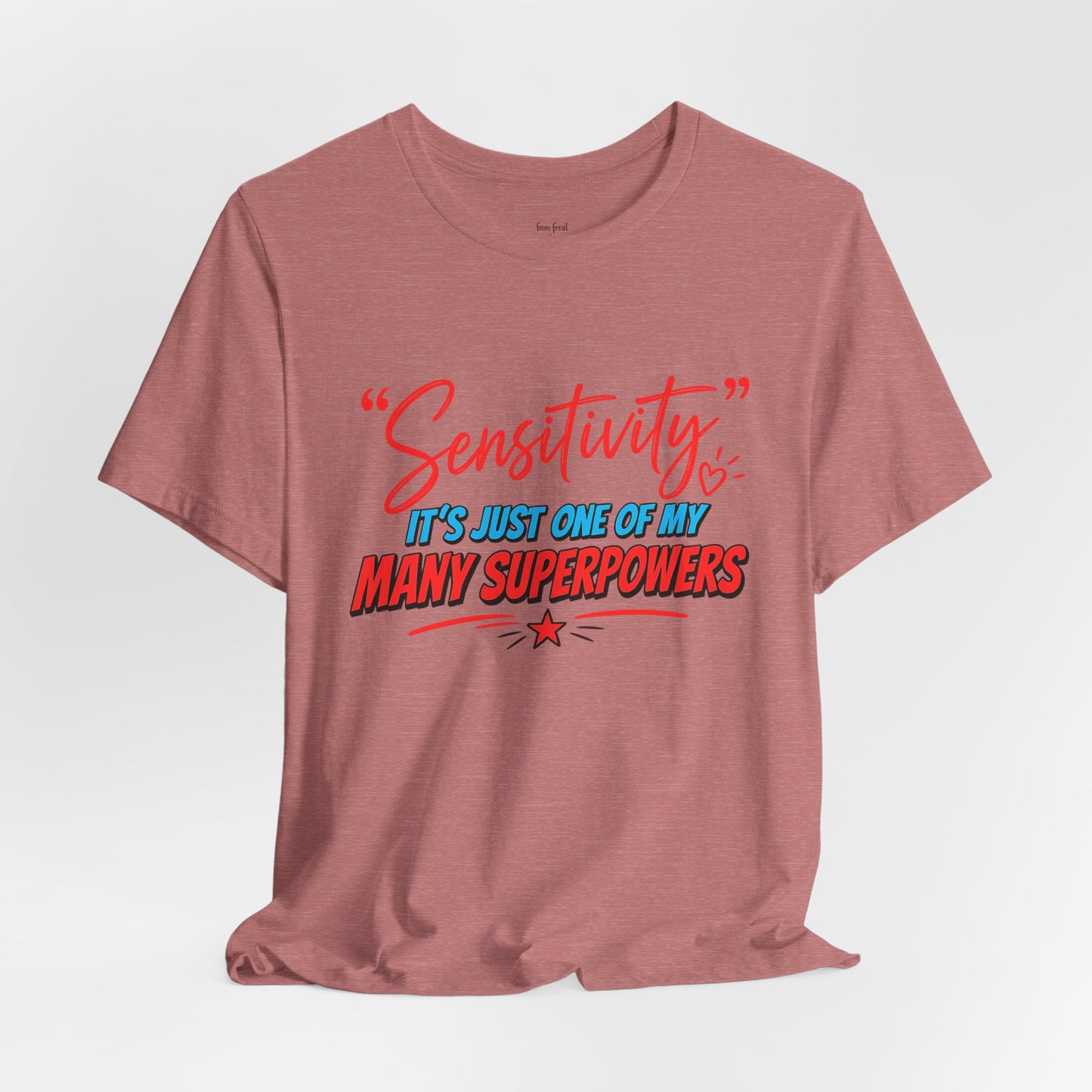 Sensitivity Superpower T-Shirt