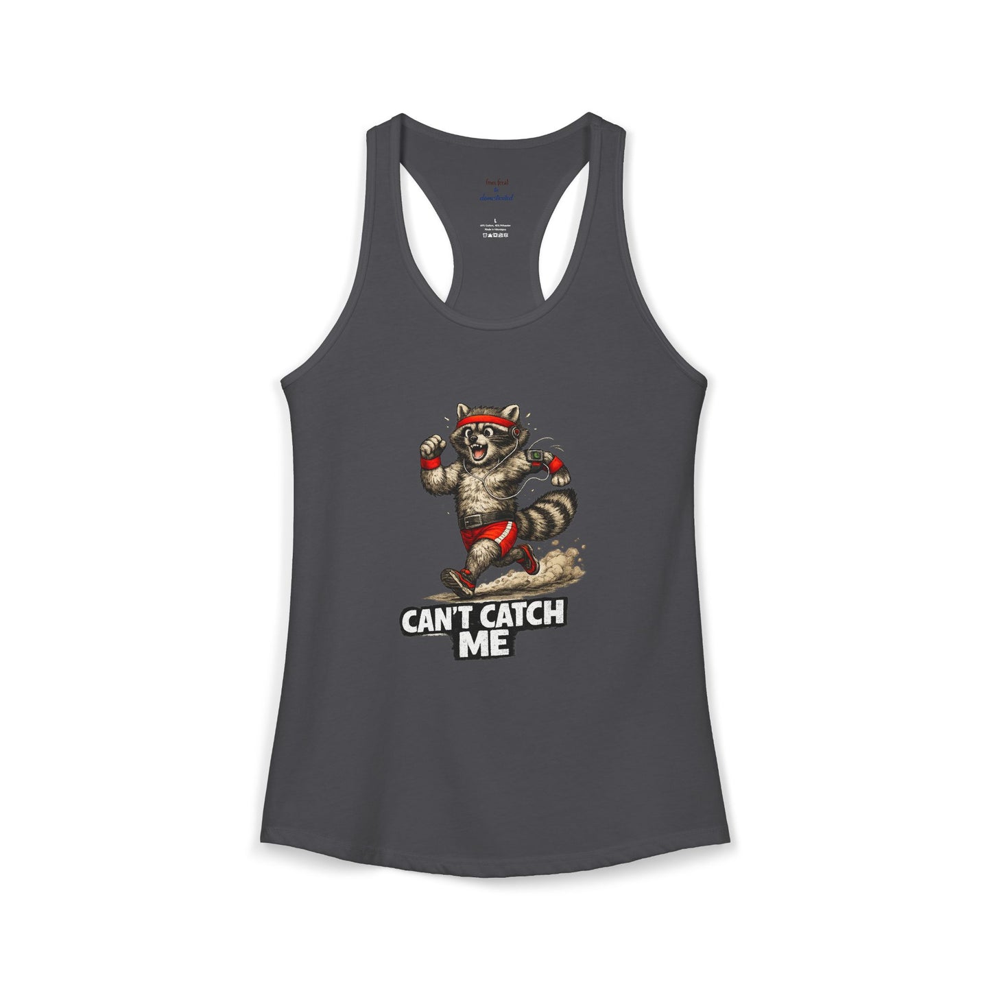 Can't Catch Me Racerback Tank