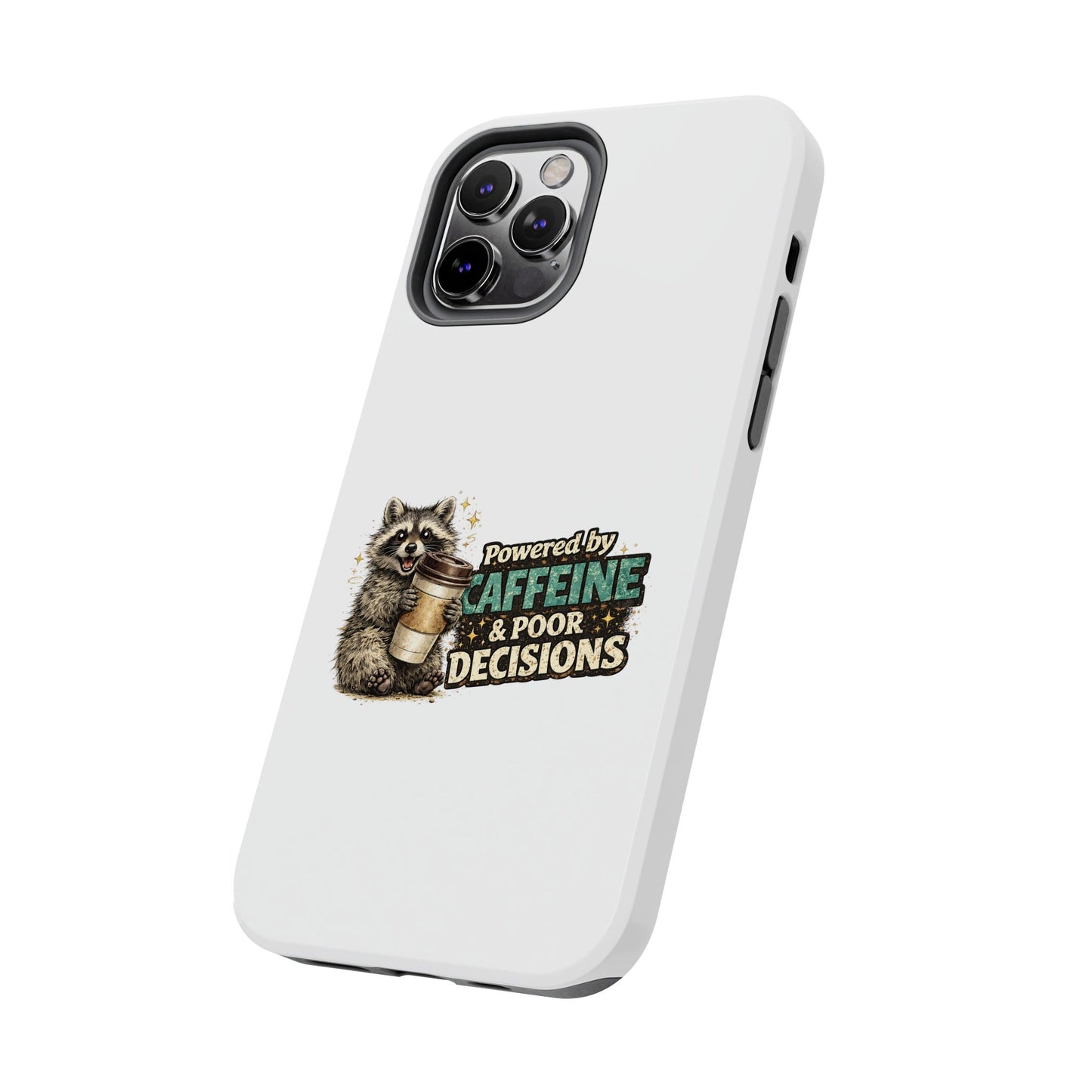 Poor Decisions Raccoon Phone Case — Tough & Cute Protective Phone Cover