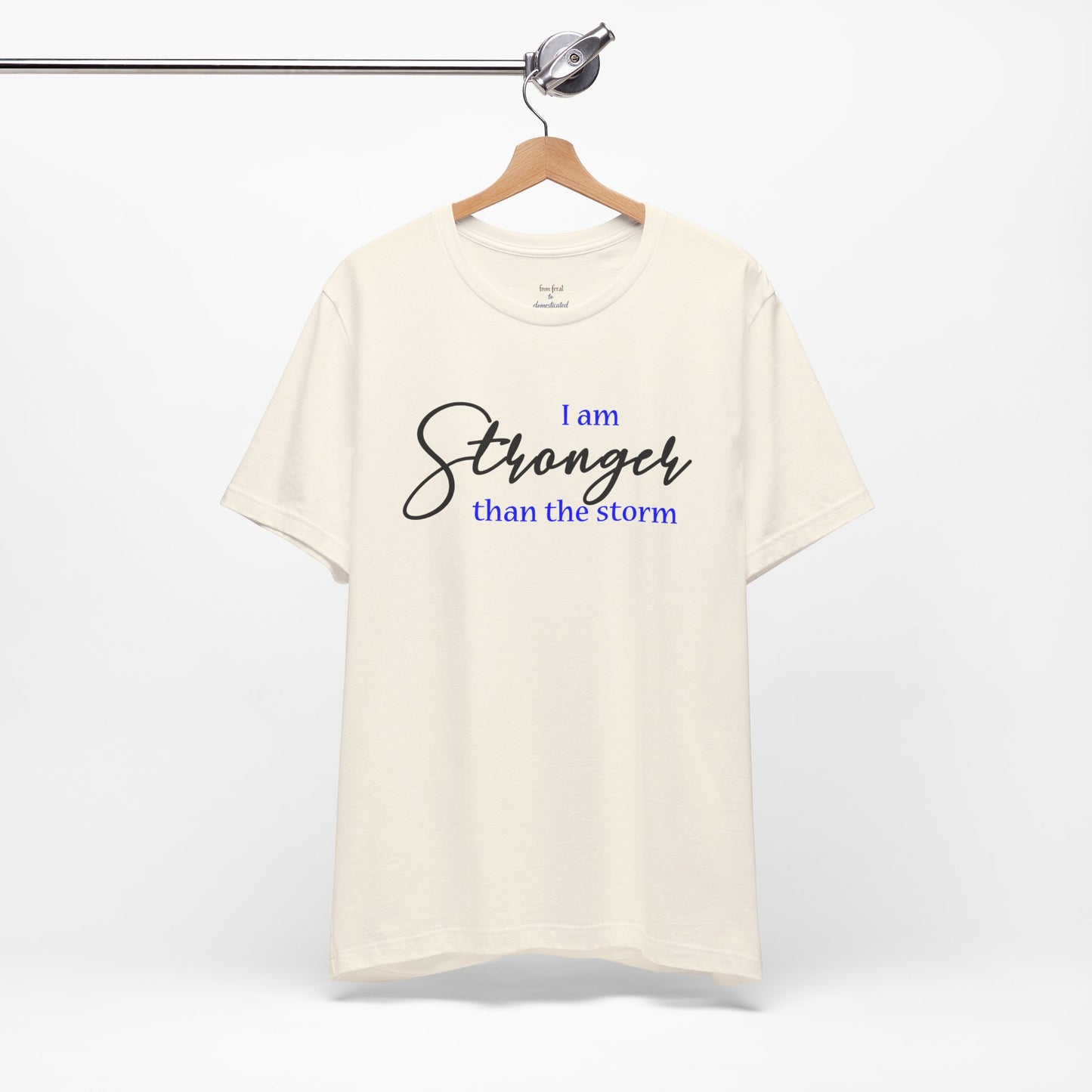 "Stronger Than The Storm" Inspirational Tee
