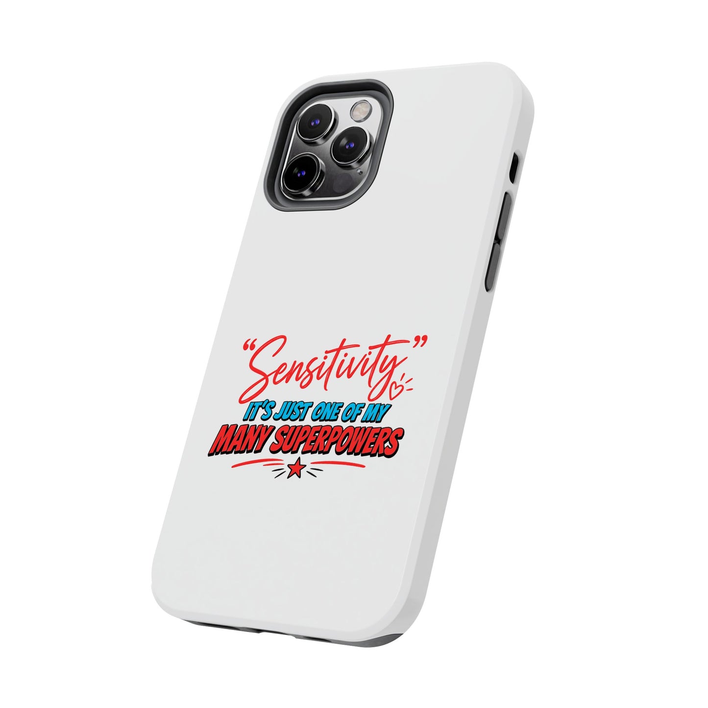 "Sensitivity: it’s just one of my many superpowers” Protective Phone Cover