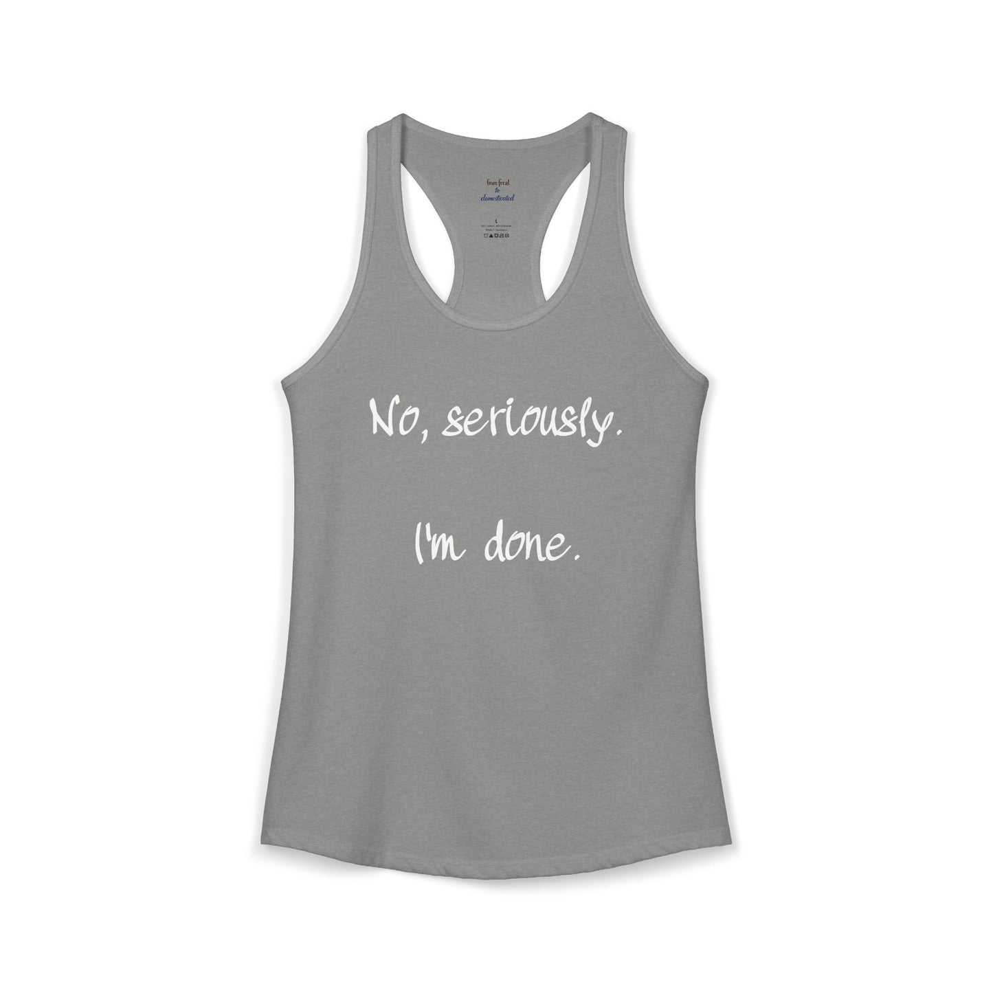 I'm Done Racerback Tank