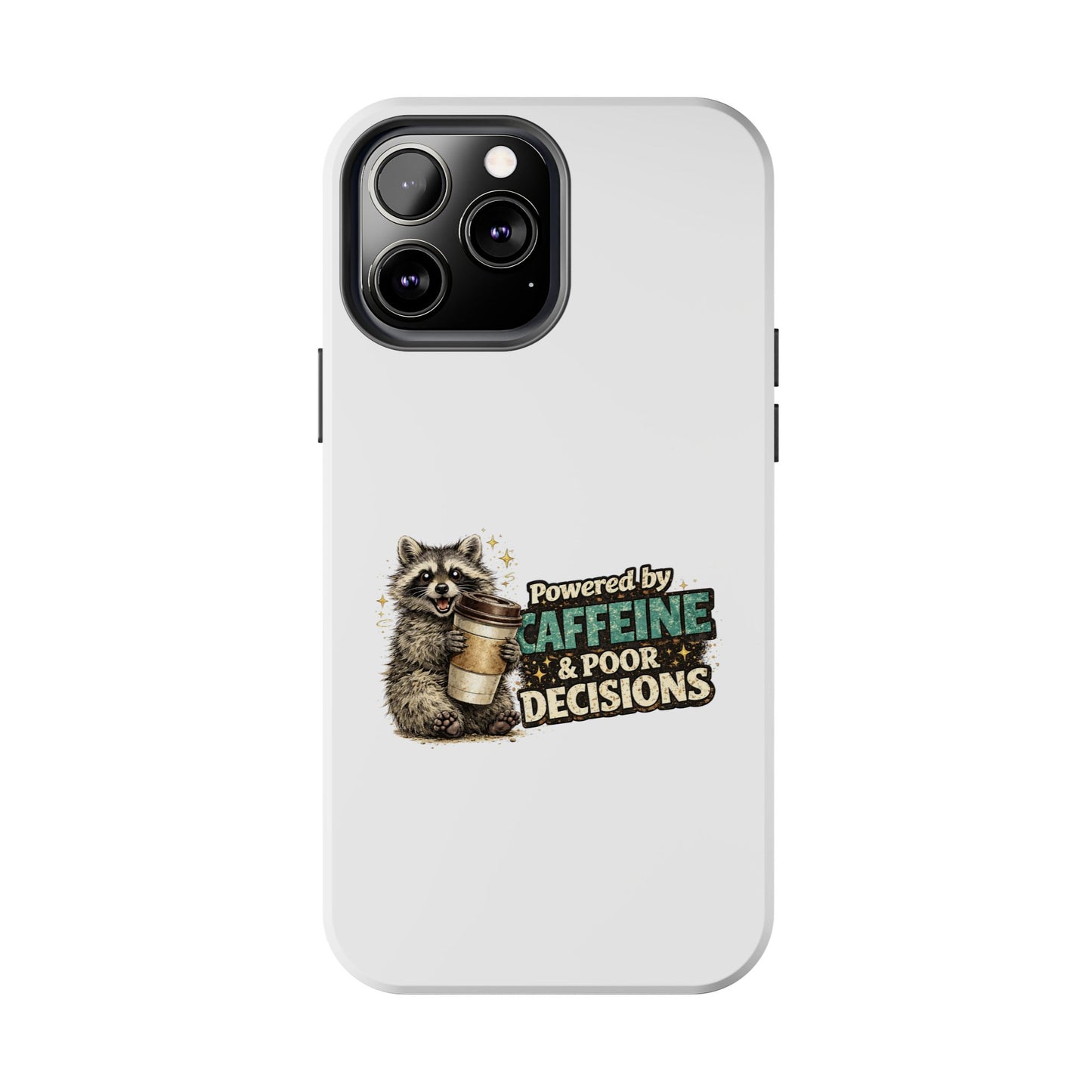 Poor Decisions Raccoon Phone Case — Tough & Cute Protective Phone Cover